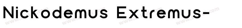 Nickodemus Extremus字体转换
